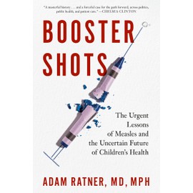 Booster Shots: The Urgent Lessons of Measles and the Uncertain Future of Children's Health