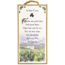 There are Good Ships Wood Ships and Friendships - Irish Toast - 5x10 Inch Hanging Wooden Plaque