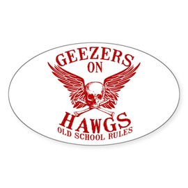 CafePress Geezers On Hawgs Oval Car Bumper Sticker