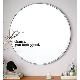 Damn You Look Good Wall Decal Mirror Sticker Vinyl Bedroom Art Home Decor Girls Women Daughter Teen Quote Inspirational Motivational Beauty Lashes Brows Aesthetic Cute Mental Health Positive Affirmations