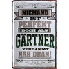 Nobody is perfect, but as a gardener 20x30 cm Tin