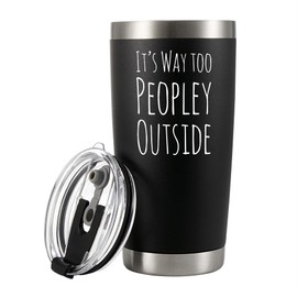 Panvola It's Way Too Peopley Outside Vacuum Insulated Tumblers Introvert Gift Introverting Anti Social People Stainless Steel With Lid And Straw 20 oz Black