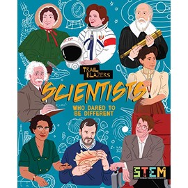 Scientists Who Dared to Be Different (Trailblazers, 3)