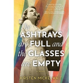 The Ashtrays Are Full and the Glasses Are Empty