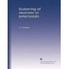 Scattering of neutrons in polycrystals
