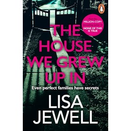 The House We Grew Up In: A psychological thriller from the bestselling author of The Family Upstairs