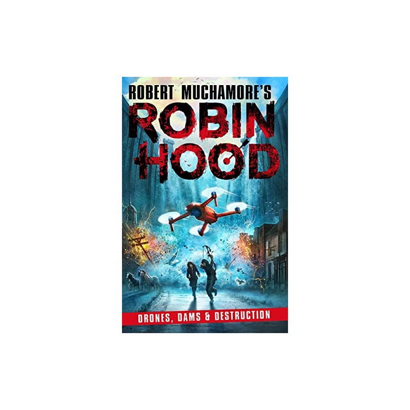 Drones, Dams & Destruction (Robin Hood 4): Volume 4