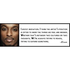 Wall Quote - K'naan - I enjoy mediation. I think the artist's position is often