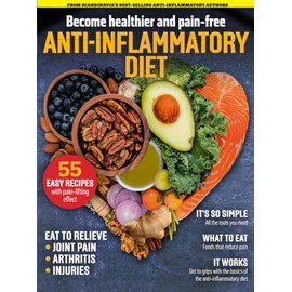 The Anti-Inflammatory Diet: Get Started with the World's Healthiest Diet!