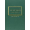 Acid Base Balance: A Manual for Clinicians