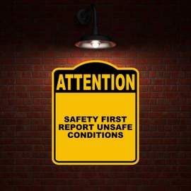 SAFETY FIRST REPORT UNSAFE CONDITIONS Attention Yellow Black Aluminum Composite Sign 8.5 x 10 inches