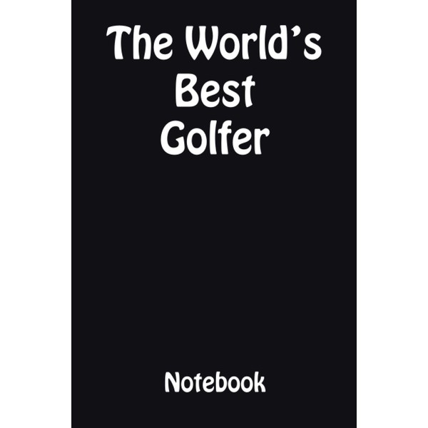 The World's Best Golfer Note Book: Ideal Christmas Gift for