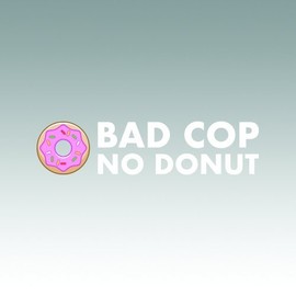 Bad Cop No Donut Sticker - Die Cut - Decal - RDW Doughnut Dough JDM Police 7.50" x 1.80"