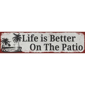 Life is Better on The Patio Sign 4x16 Inch - Weatherproof Metal Porch Decor for Backyard, Deck and Outdoor Gift