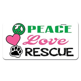 GRAPHICS & MORE Peace Love Rescue - Adopt Animal Shelter Pet Dogs Cats Paw Print Novelty Metal Vanity License Tag Plate