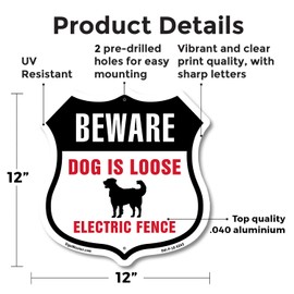 Beware Dogs Are Loose Invisible Fence 12 inch X 12 inch Shield-Shaped Rust-Free Aluminum Metal Sign Weather Resistant Made in the USA