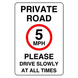 Private road 5mph please drive slowly at all times- 3mm Aluminum Dibond high-visibility and durability for indoor/outdoor usage (300mm x 200mm) Ensures Safety Within 7m Viewing Distance.