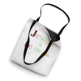 All I need Is Jesus And Ice Cream Christian Faith Tote Bag