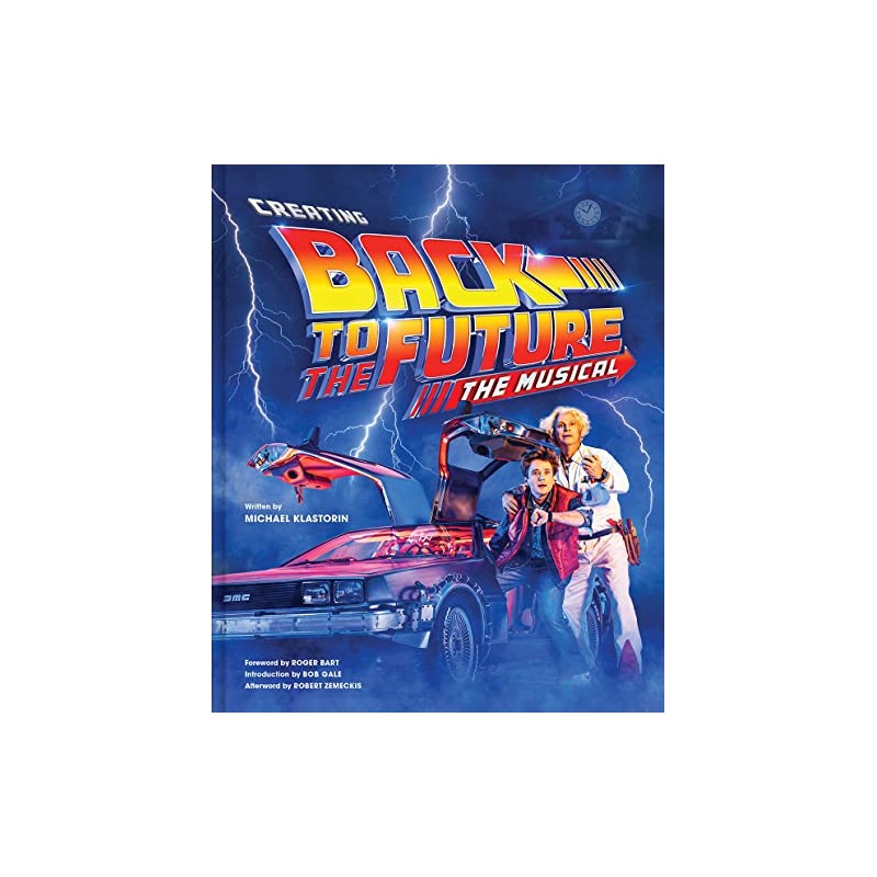 Creating Back to the Future The Musical