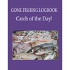 Gone Fishing - Catch of the Day! Logbook: fishing |