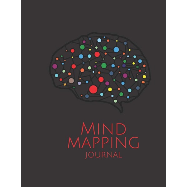 Mind Mapping Journal: Notebook to Brainstorm, Plan, Organize Ideas and