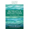 Sacred Space: Retreats & Reflections for Daily Life