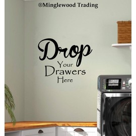 Soft Pink - Drop Your Drawers Here Vinyl Sticker - 12w x 10h inches - Laundry Room Clothes Hamper - Die Cut Decal