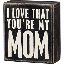 Primitives by Kathy 19446 Classic Box Sign, 3.5 x 4-Inches, You're My Mom