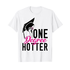 Class 2021 One Degree Hot High School College Graduation T-Shirt