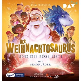 Der Weihnachtosaurus und die böse Liste (Teil 3): Ungekürzte Lesung mit Simon Jäger (1 mp3-CD) (Die Weihnachtosaurus-Reihe)