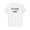 The band name T-Shirt