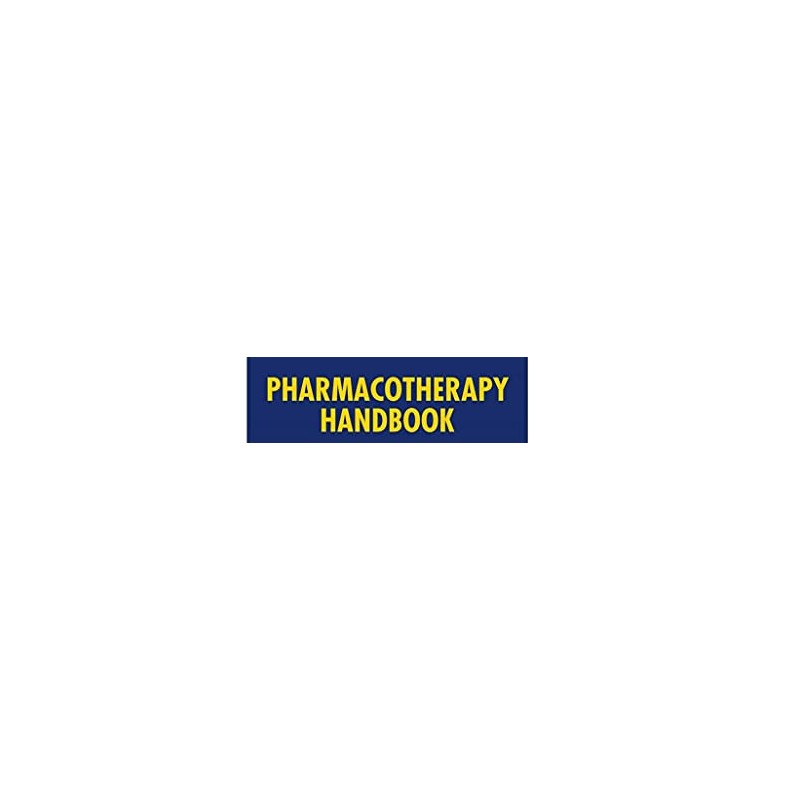 Pharmacotherapy Handbook, Tenth Edition