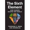 The Sixth Element: How Carbon Shapes Our World
