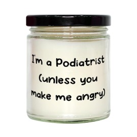 Inspirational Podiatrist Gifts, I'm a Podiatrist (Unless You Make me), Podiatrist Scent Candle from Friends, Gifts for Colleagues, Foot Doctor, Foot Specialist, Orthopedic Surgeon, Ankle Doctor