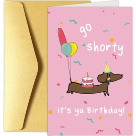 Chenive Funny Sausage Dog Birthday Card, Dachshund Happy Birthday Card, Humorous Bday Greeting Card, Go Shorty It’s Ya Birthday