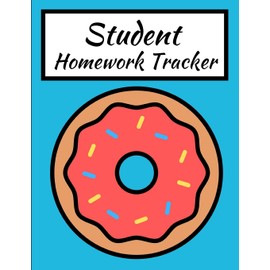 Student Homework Tracker: Daily School Assignment Cute Large Donut Journal with Subject and Homework Checklist / 8.5 x 11 in. for Elementary Homeschool Students