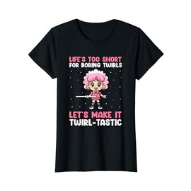 Majorette Quote for Majorette Dance and Baton T-Shirt