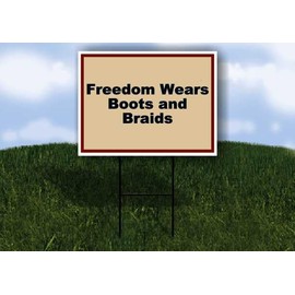 Freedom Wears Boots and Braids Patriotic 1 Double Sided 18x24 in Yard Road Sign w/stand