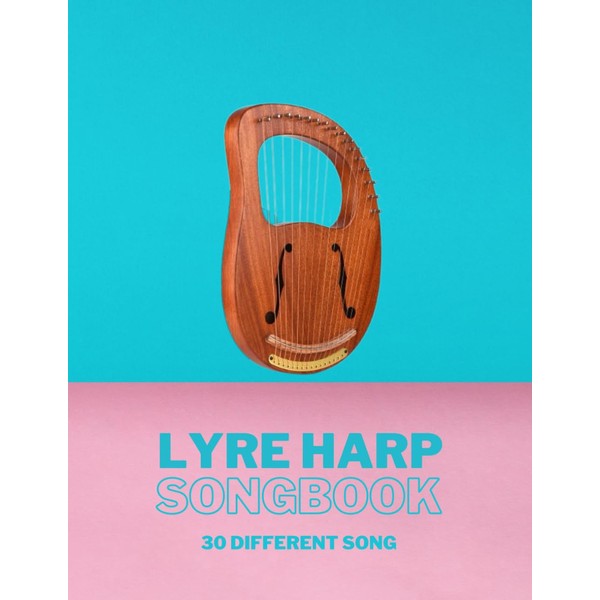Lyre Music Book For Beginners With 30 Songs: 16 String