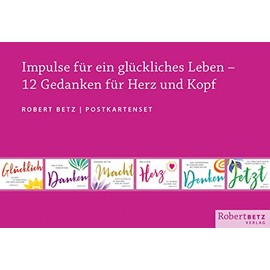 Impulse für ein glückliches Leben: 12 Gedanken für Herz und Kopf
