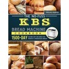 The No-Fuss KBS Bread Machine Cookbook: 1500-Day Hands-Off Recipes for