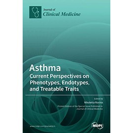 Asthma: Current Perspectives on Phenotypes, Endotypes, and Treatable Traits