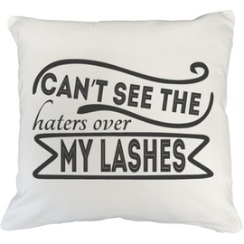 Cannot See The Haters Over My Lashes, Makeup Influencer or Content Creator Quote - Beauty Themed Merch for Makeup Artist or Cosmetologist, Gift for Makeup Lovers, Pillow Cover, White 20X20 in
