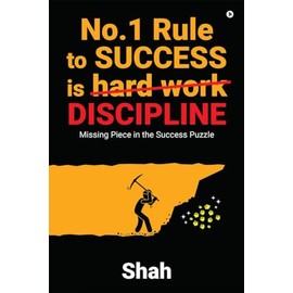 No.1 Rule to Success is Discipline: Missing Piece in the Success Puzzle
