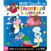 Never Touch the Farmyard Friends