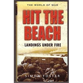 Hit the Beach: The Drama of Amphibious Warfare