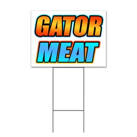Gator Meat (18" x 24") Yard Sign, Quantity Discounts, Multi-Packs, Includes Metal Step Stake, Bandit, New, Advertising, USA
