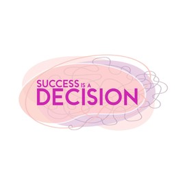 Design With Vinyl Inspiring Inspirational Wall Decal Success is A Decision Inspirational Success - Size: 10 in X 5 in