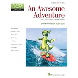 An Awesome Adventure: HLSPL Composer Showcase Late Elementary - Level 3 (Hal Leonard Student Piano Library: Composer Showcase)