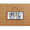 CARISPIBET The best is yet to come Home decoration signs